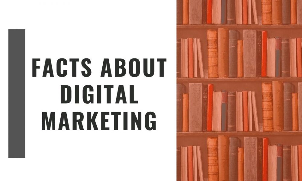 Top 10 Facts About Digital Marketing