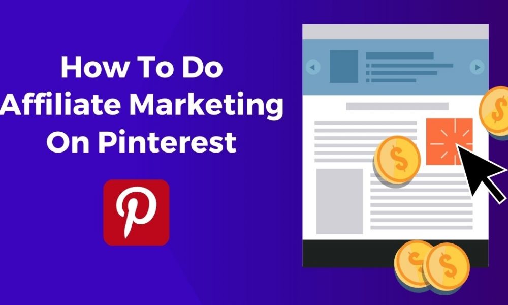 How to Do affiliate marketing on Pinterest - tutarchive
