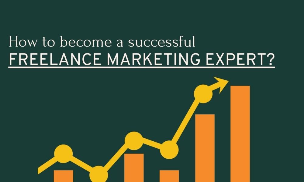 How to become a successful Freelance Marketing Expert?