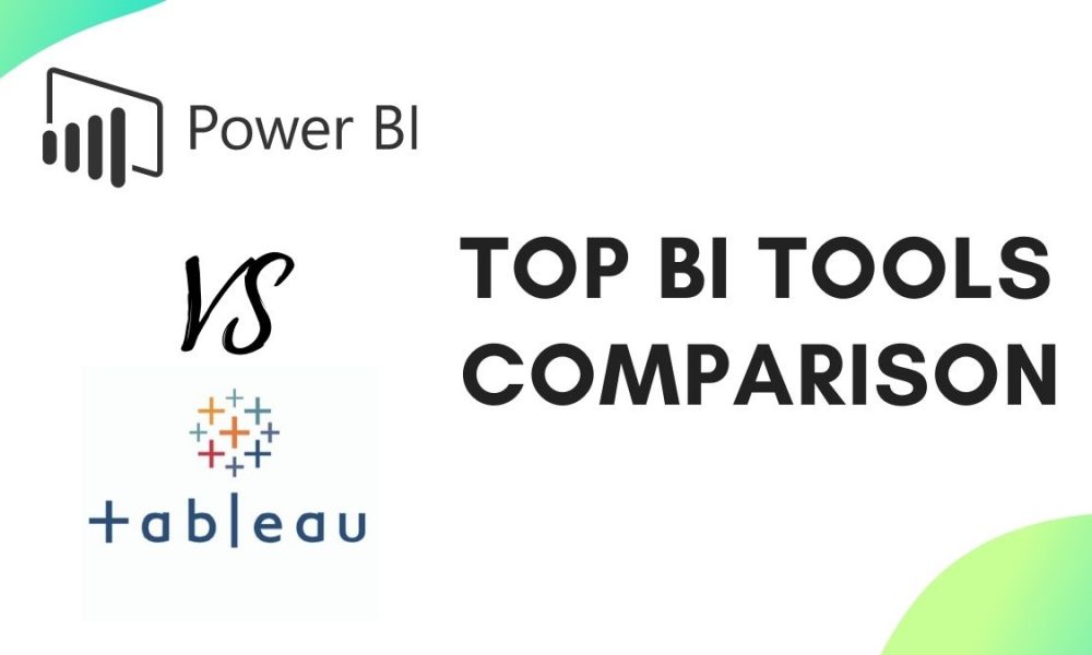 Power BI vs Tableau:  How to differentiate top BI Tools