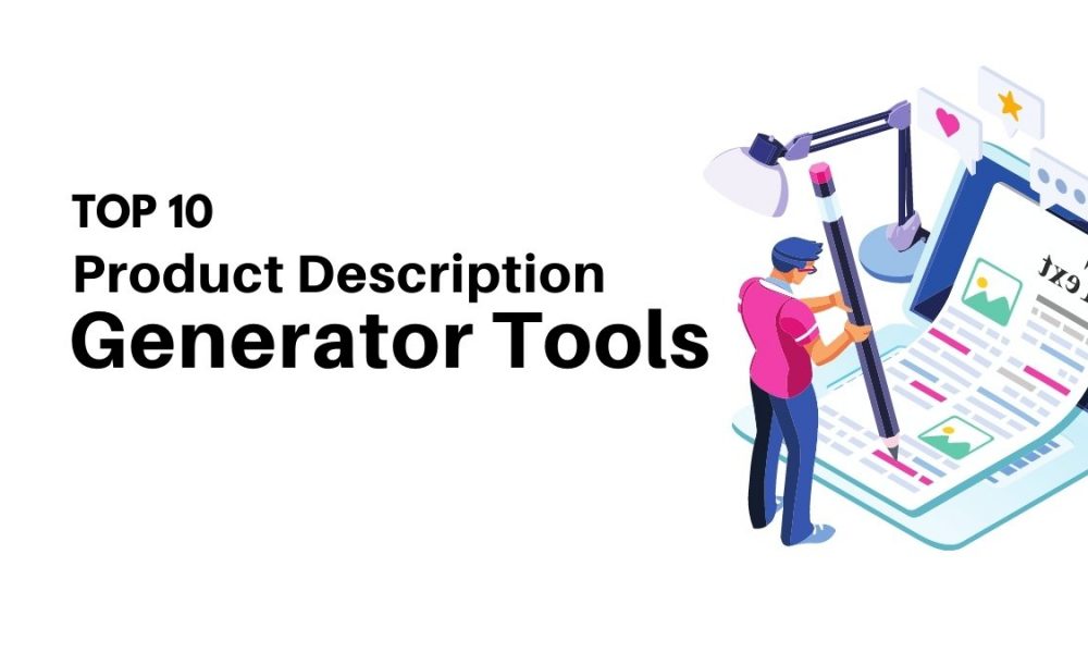 Top 10 Product Description Generator Tools