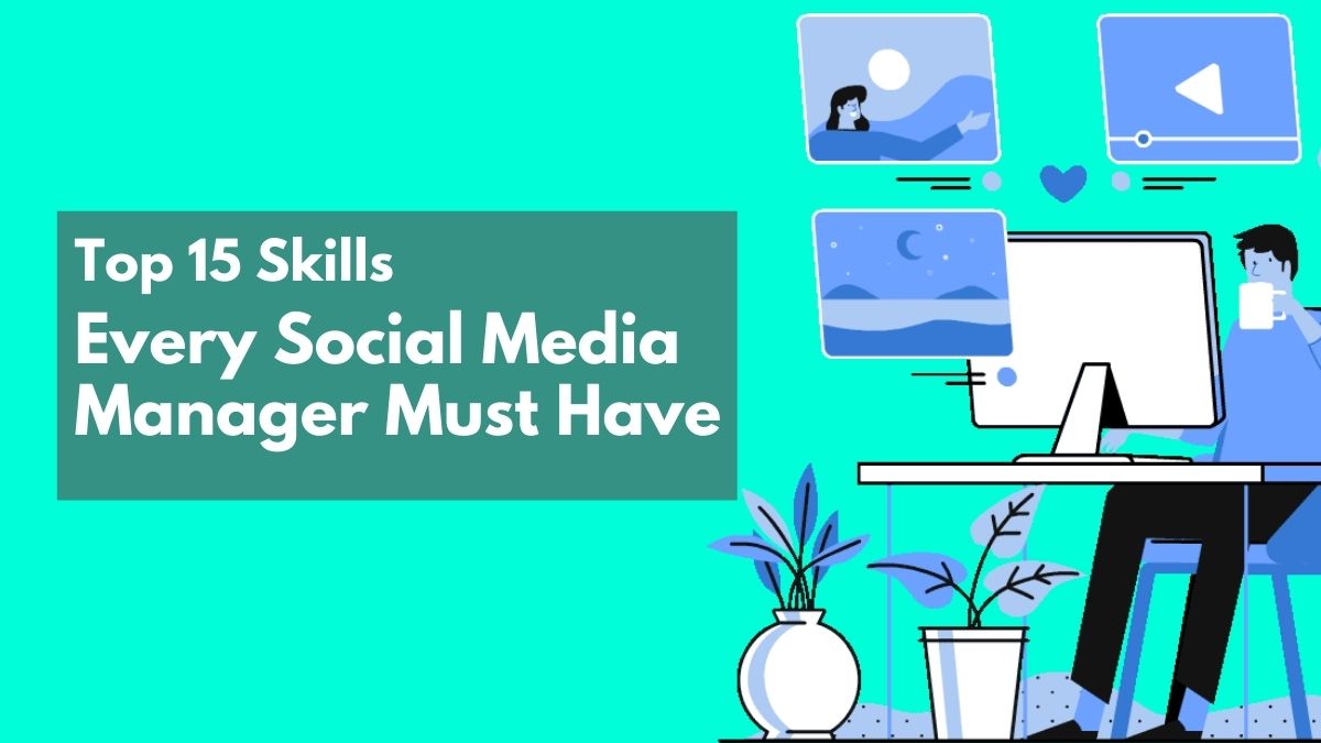 Top 15 Skills Every Social Media Manager Must Have - Cover Image