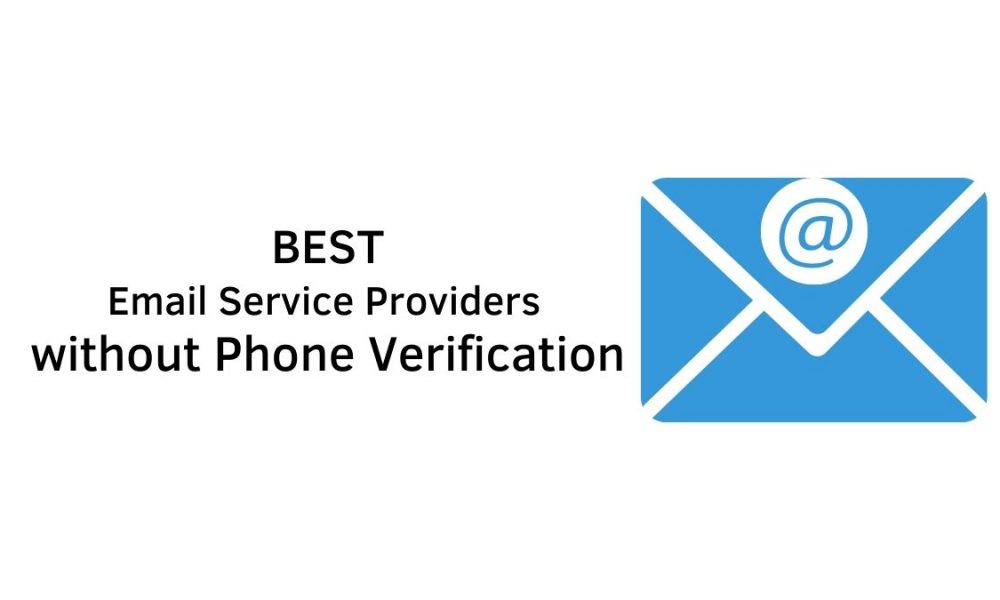 Best Email Service Providers without Phone Verification