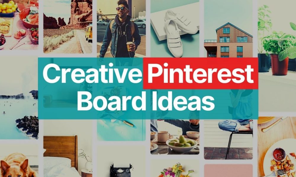 25 Creative Pinterest Board Ideas for Beginners