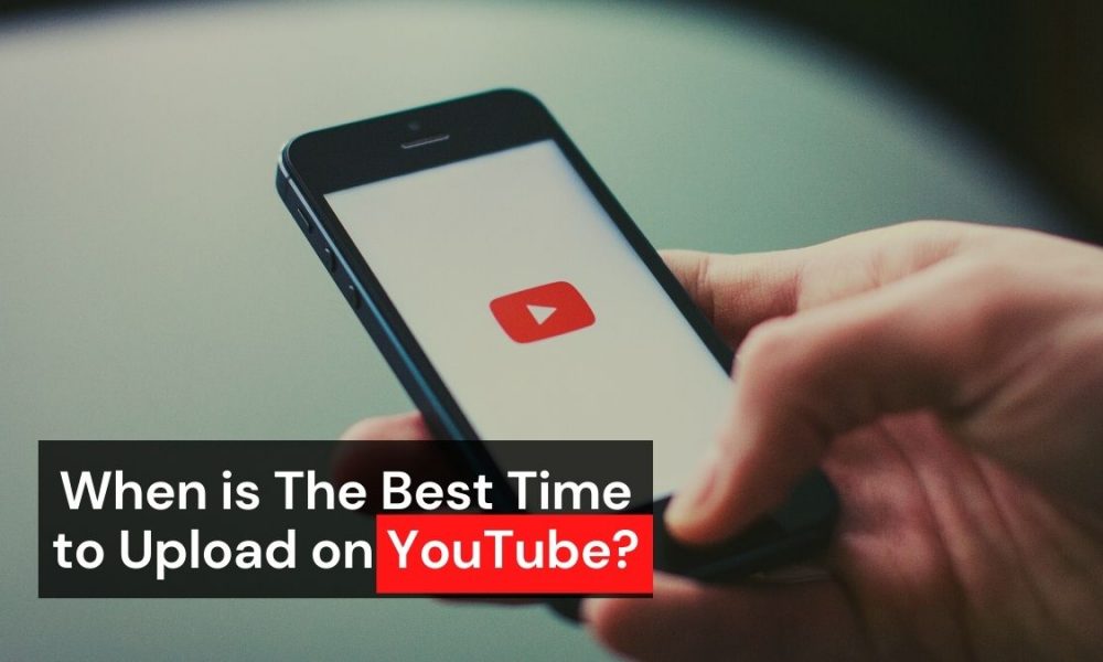 When is the Best Time to Upload on YouTube?