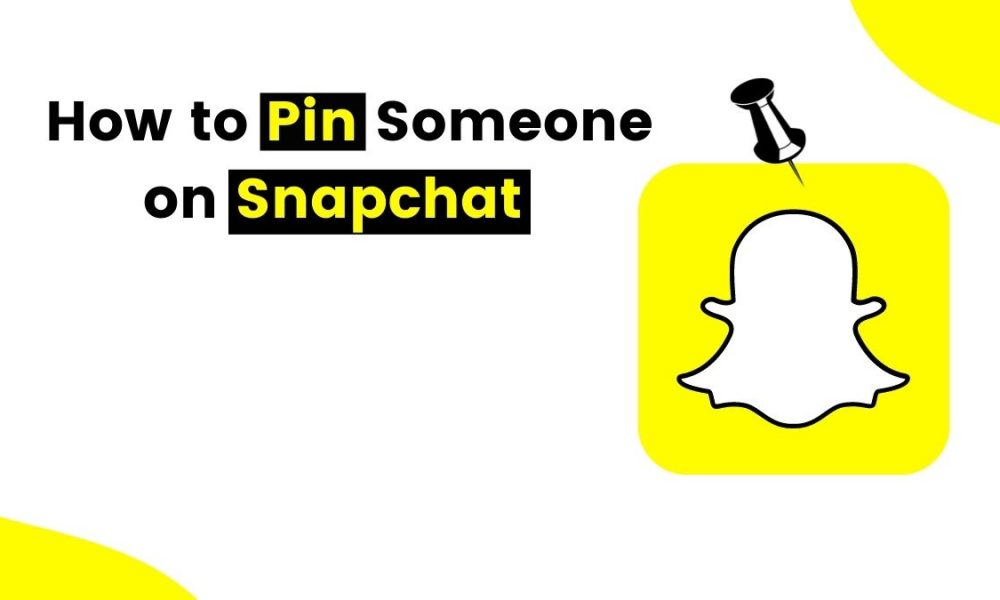 How to Pin Someone on SnapChat