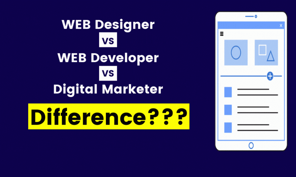 Web Designer, Web Developer, or Digital Marketer: What’s the Difference?